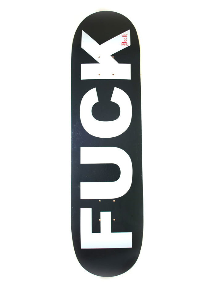 FUCK - Skateboard Deck- Death Skateboards - choose your size - Woodchuck Laminates